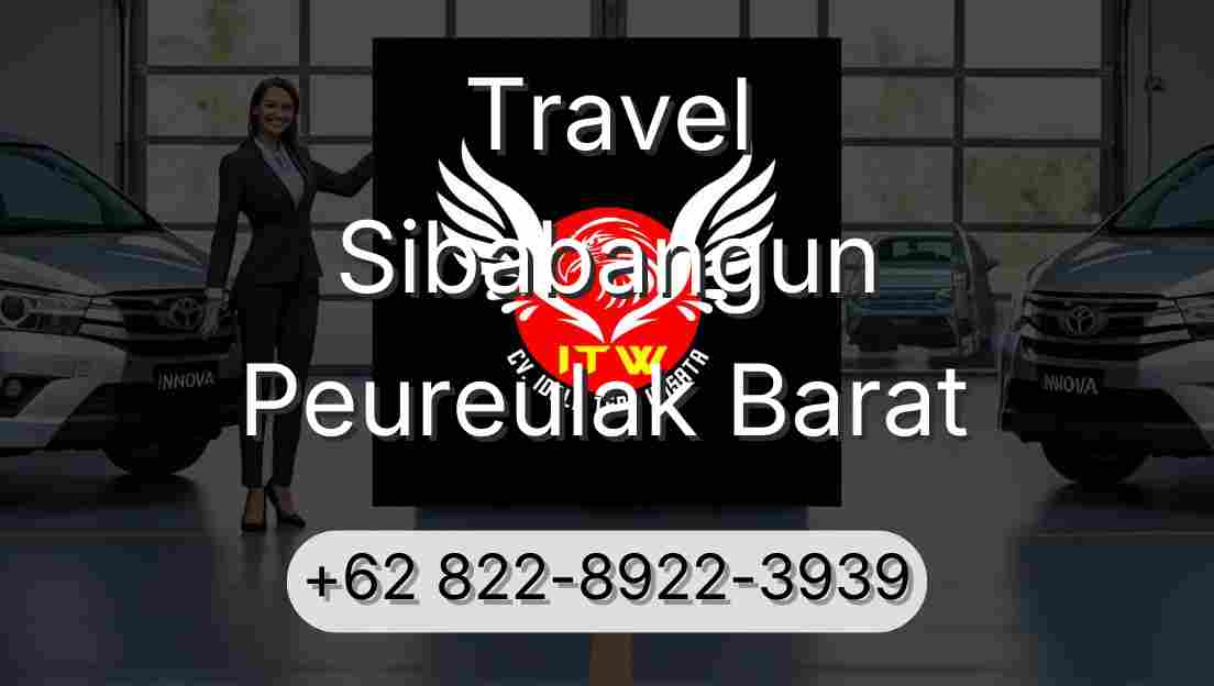 Travel Sibabangun Peureulak Barat