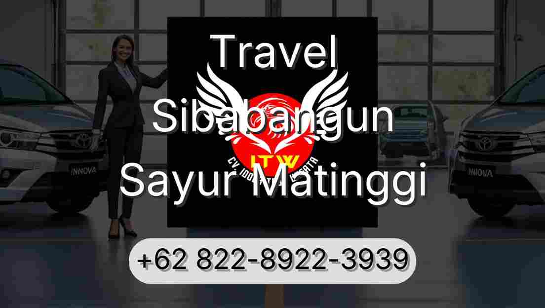Travel Sibabangun Sayur Matinggi