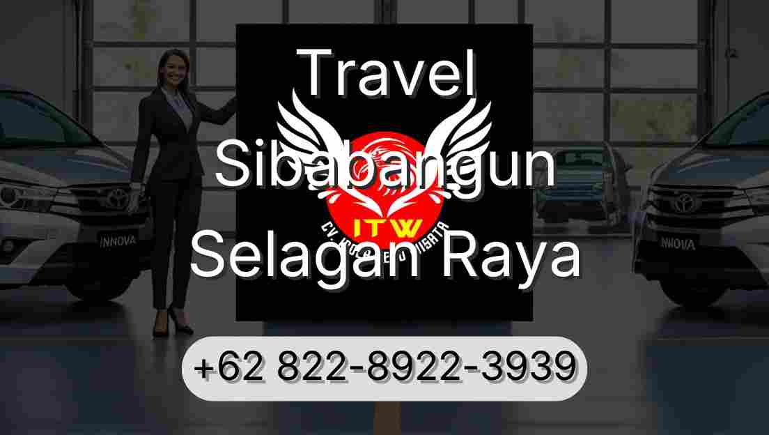 Travel Sibabangun Selagan Raya