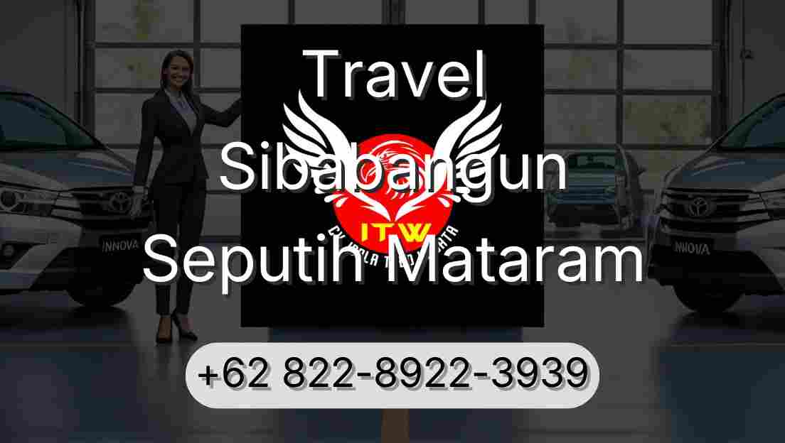 Travel Sibabangun Seputih Mataram