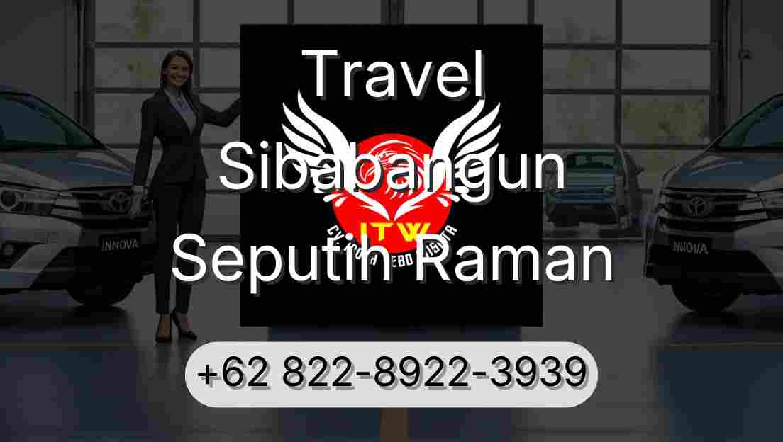 Travel Sibabangun Seputih Raman