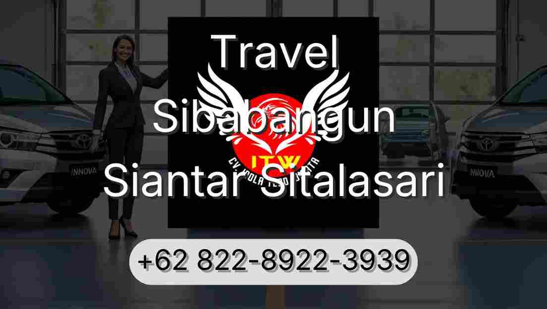 Travel Sibabangun Siantar Sitalasari