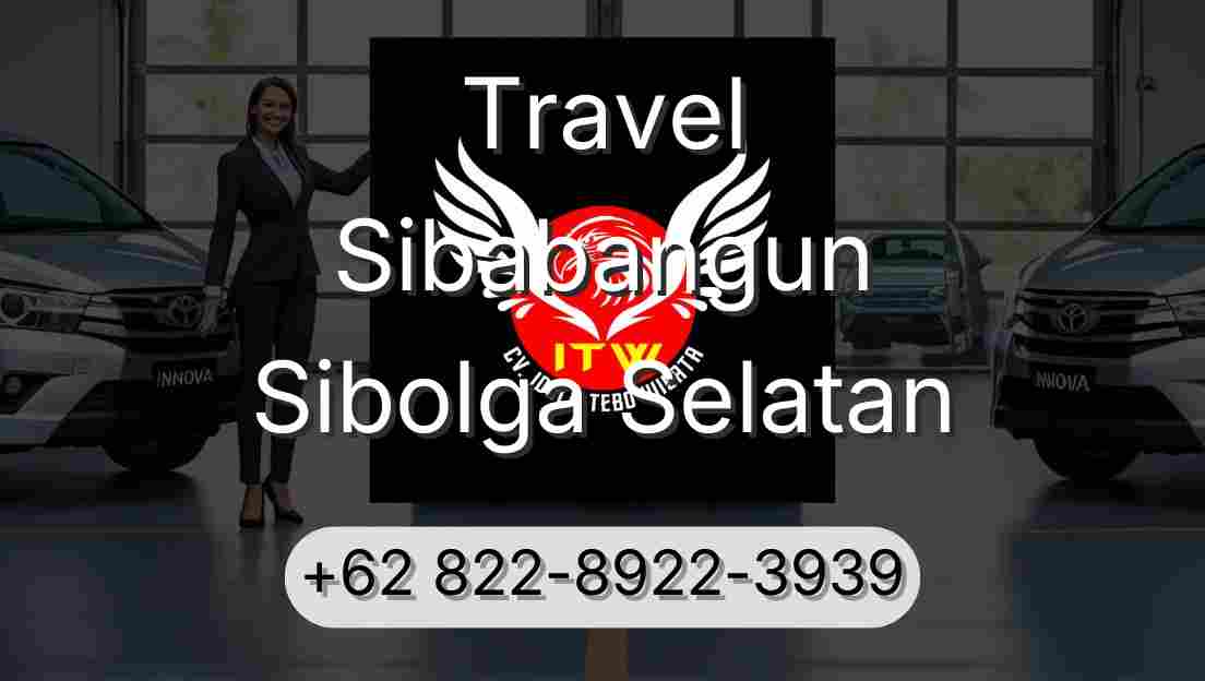 Travel Sibabangun Sibolga Selatan