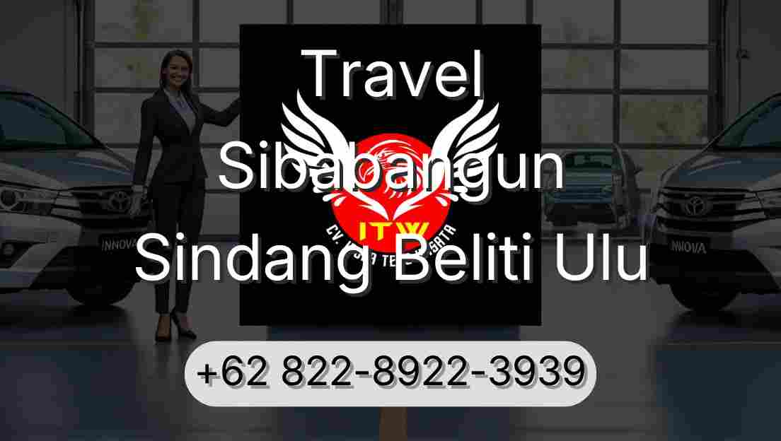 Travel Sibabangun Sindang Beliti Ulu