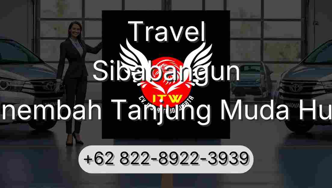 Travel Sibabangun Sinembah Tanjung Muda Hulu