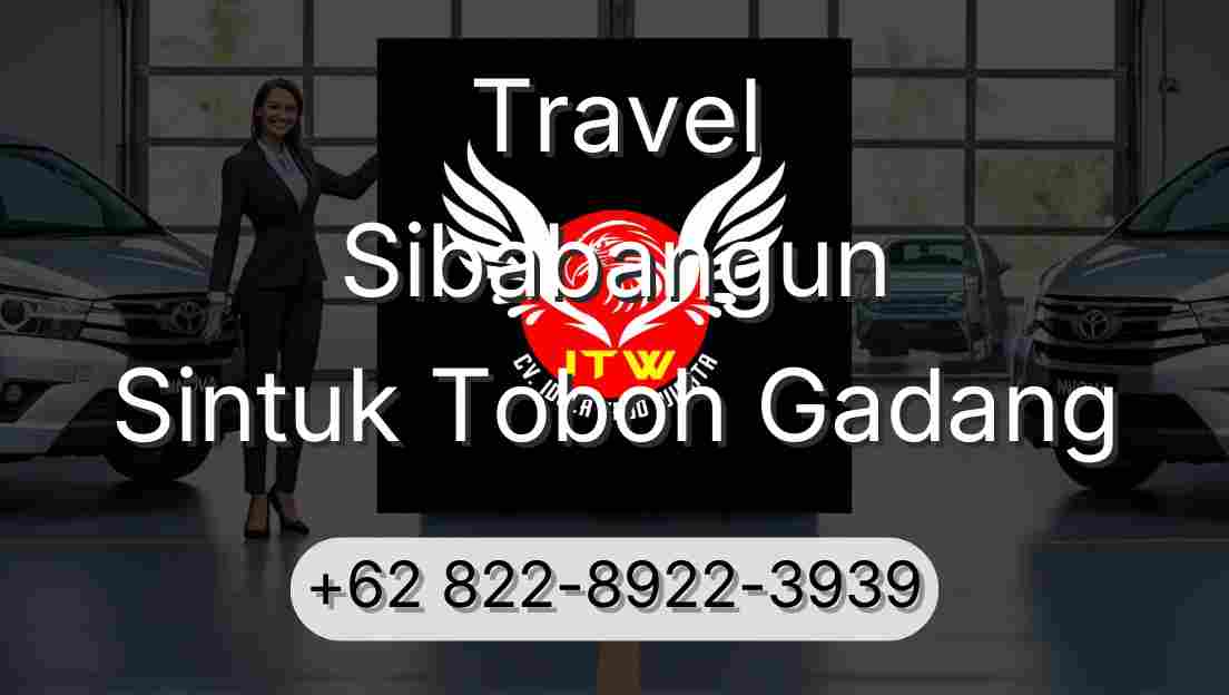 Travel Sibabangun Sintuk Toboh Gadang