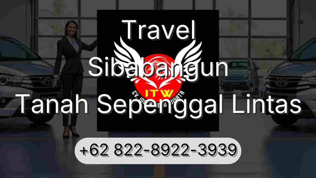 Travel Sibabangun Tanah Sepenggal Lintas