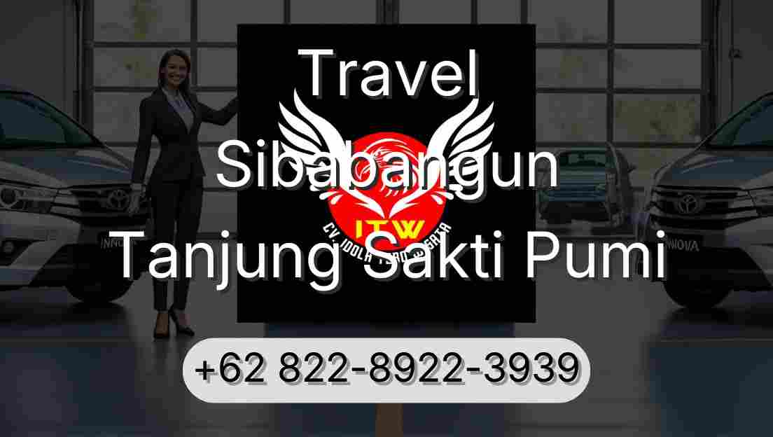 Travel Sibabangun Tanjung Sakti Pumi