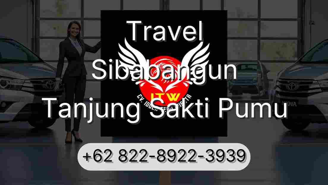 Travel Sibabangun Tanjung Sakti Pumu