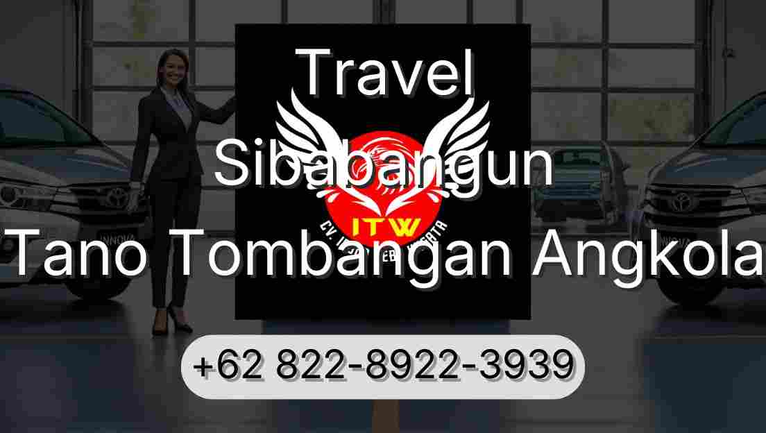 Travel Sibabangun Tano Tombangan Angkola