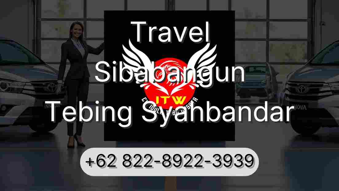 Travel Sibabangun Tebing Syahbandar