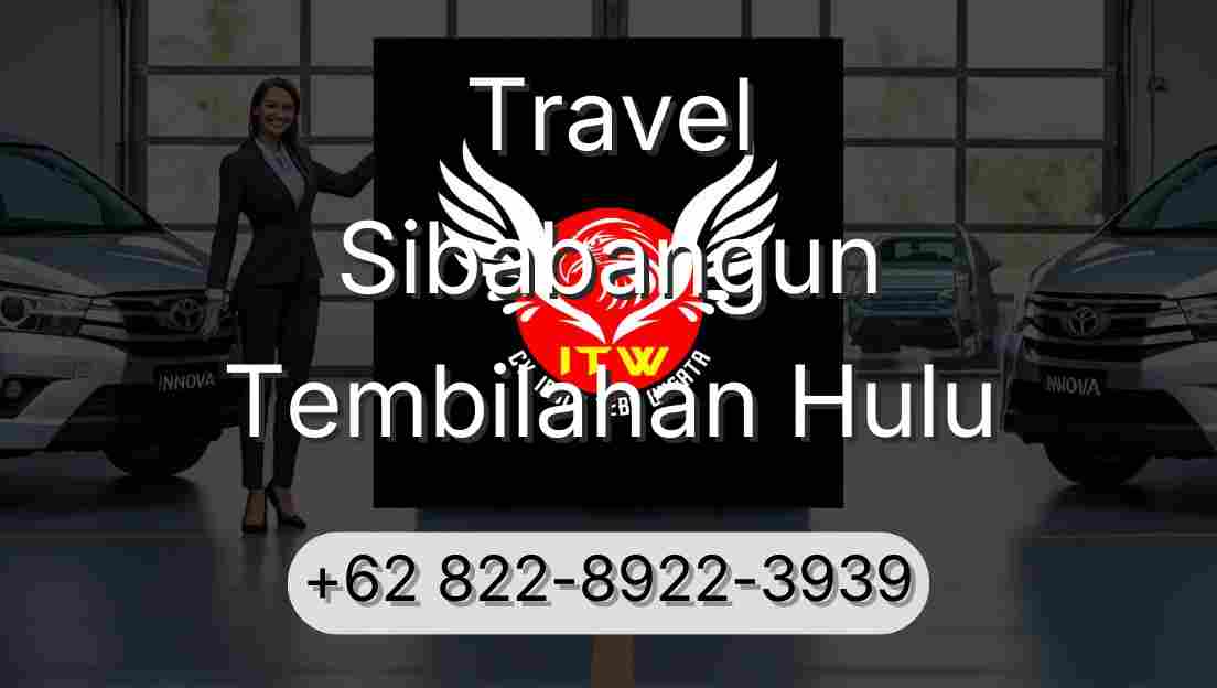 Travel Sibabangun Tembilahan Hulu