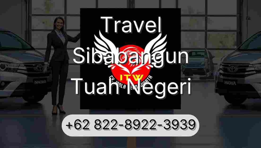 Travel Sibabangun Tuah Negeri