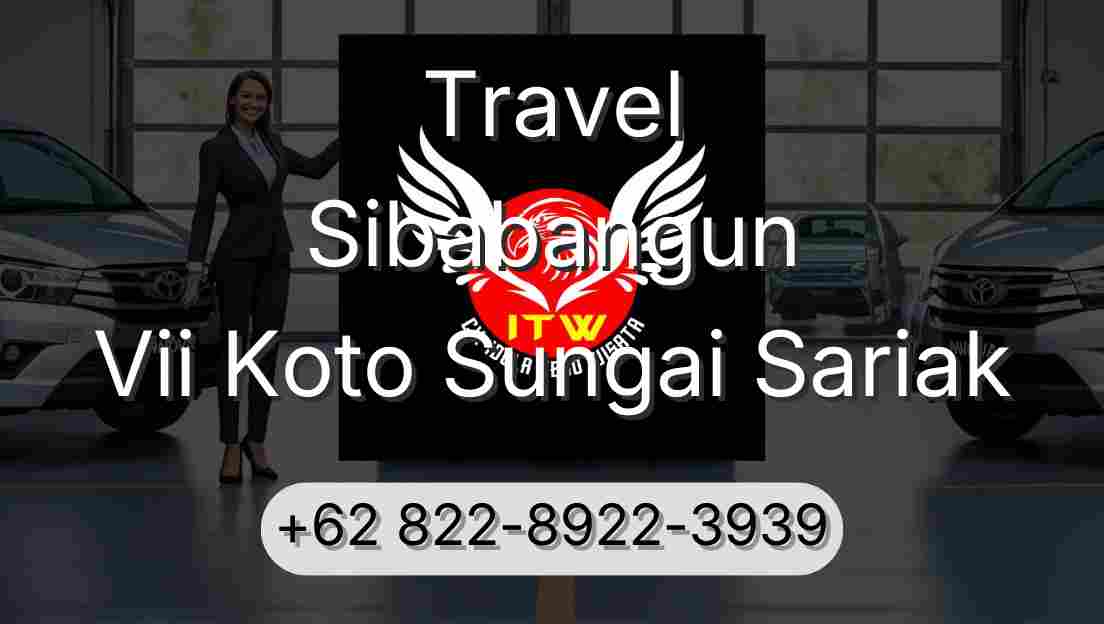 Travel Sibabangun Vii Koto Sungai Sariak