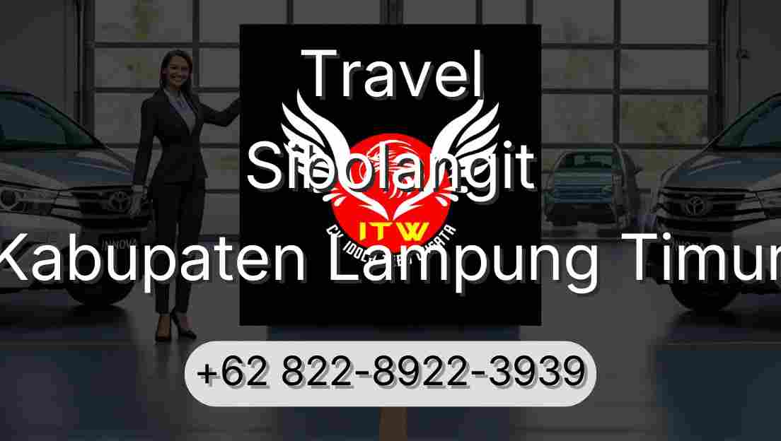 Travel Sibolangit Kabupaten Lampung Timur