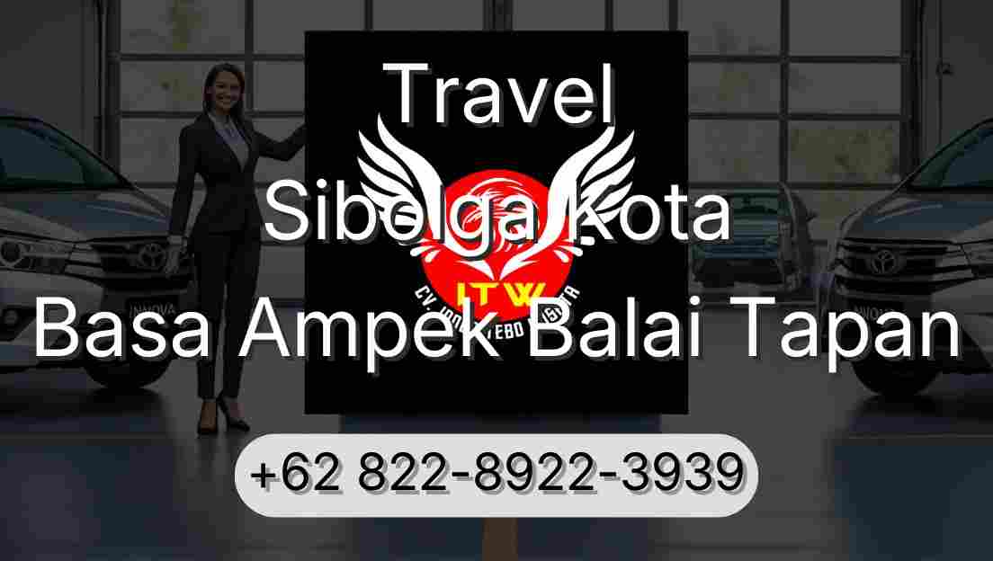 Travel Sibolga Kota Basa Ampek Balai Tapan