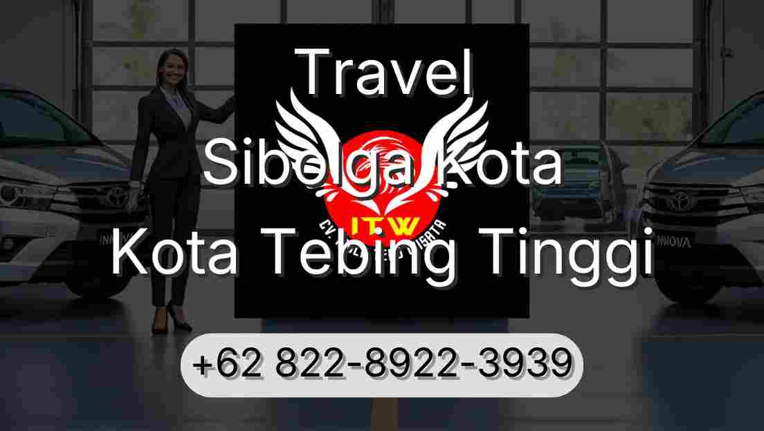Travel Sibolga Kota Kota Tebing Tinggi
