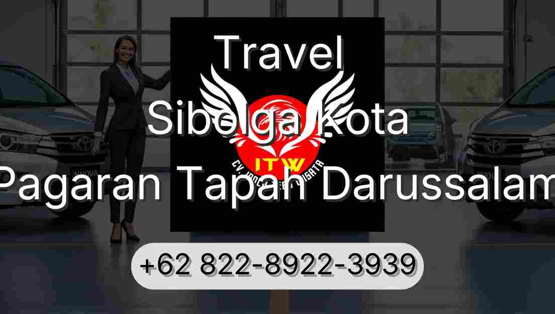 Travel Sibolga Kota Pagaran Tapah Darussalam