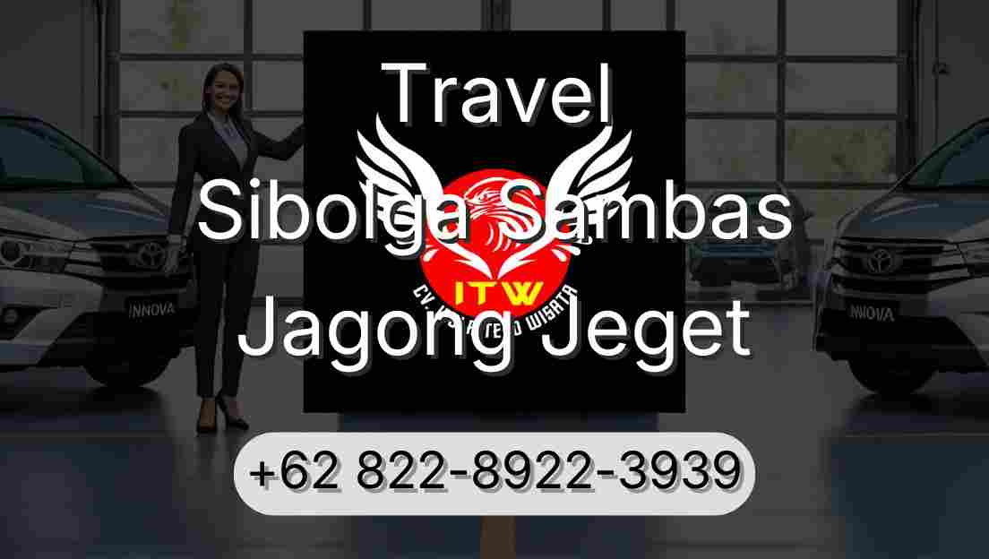 Travel Sibolga Sambas Jagong Jeget
