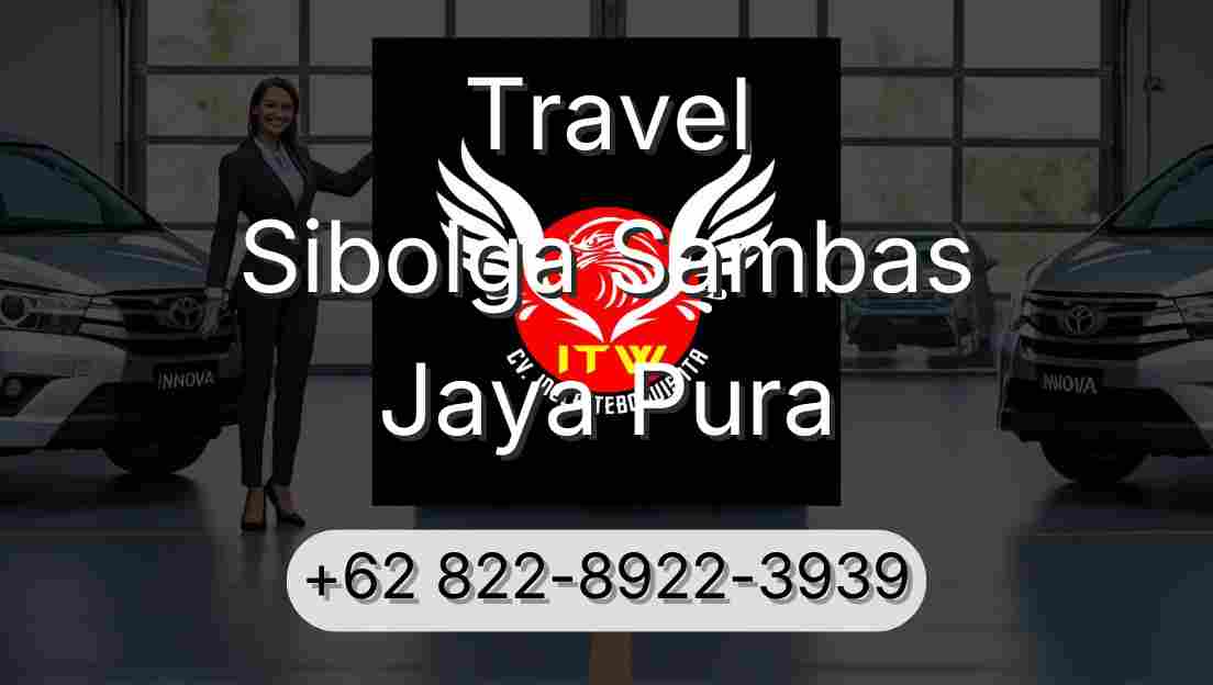 Travel Sibolga Sambas Jaya Pura