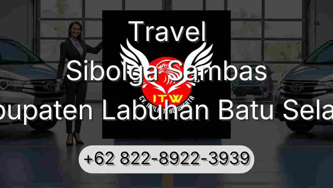 Travel Sibolga Sambas Kabupaten Labuhan Batu Selatan