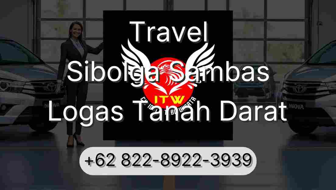 Travel Sibolga Sambas Logas Tanah Darat