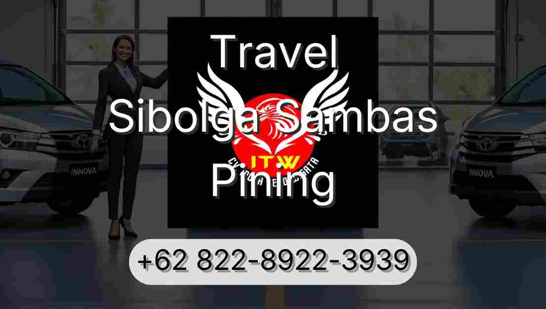 Travel Sibolga Sambas Pining