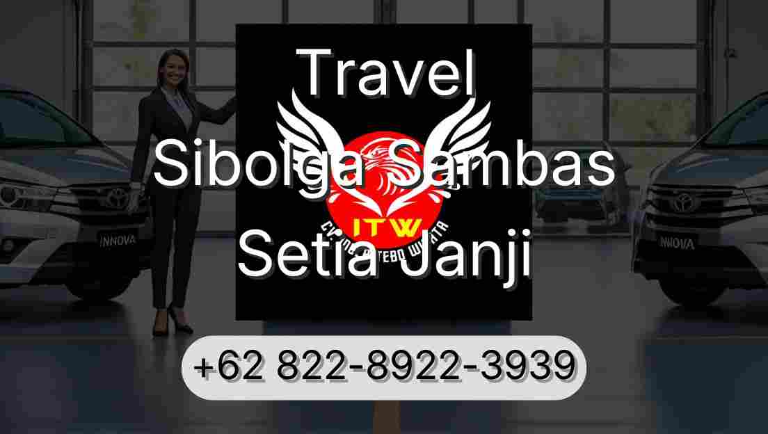 Travel Sibolga Sambas Setia Janji