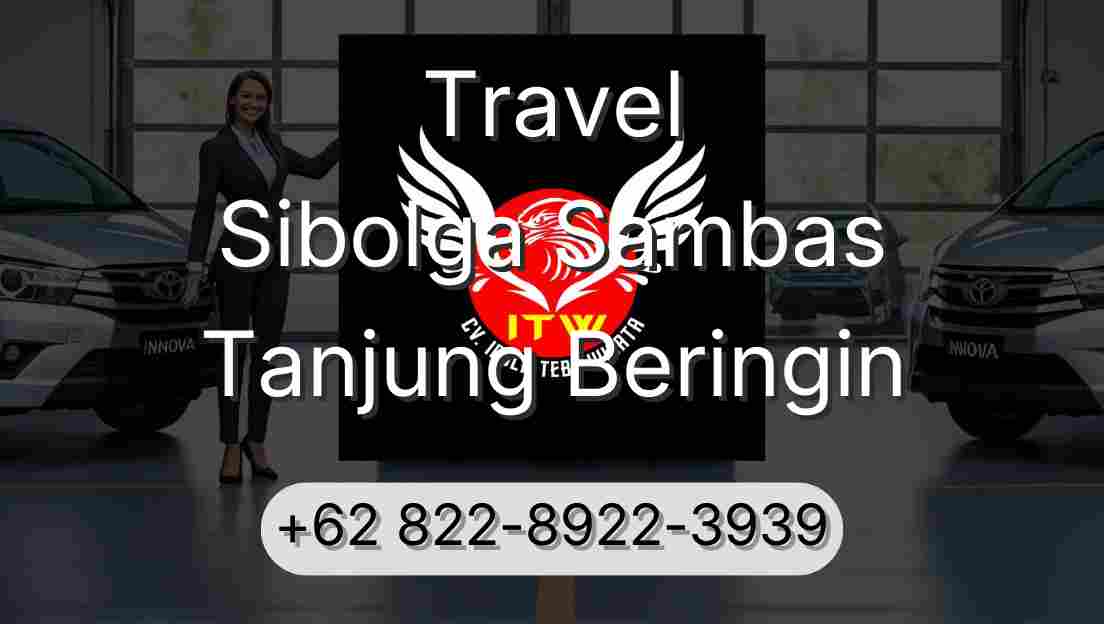Travel Sibolga Sambas Tanjung Beringin