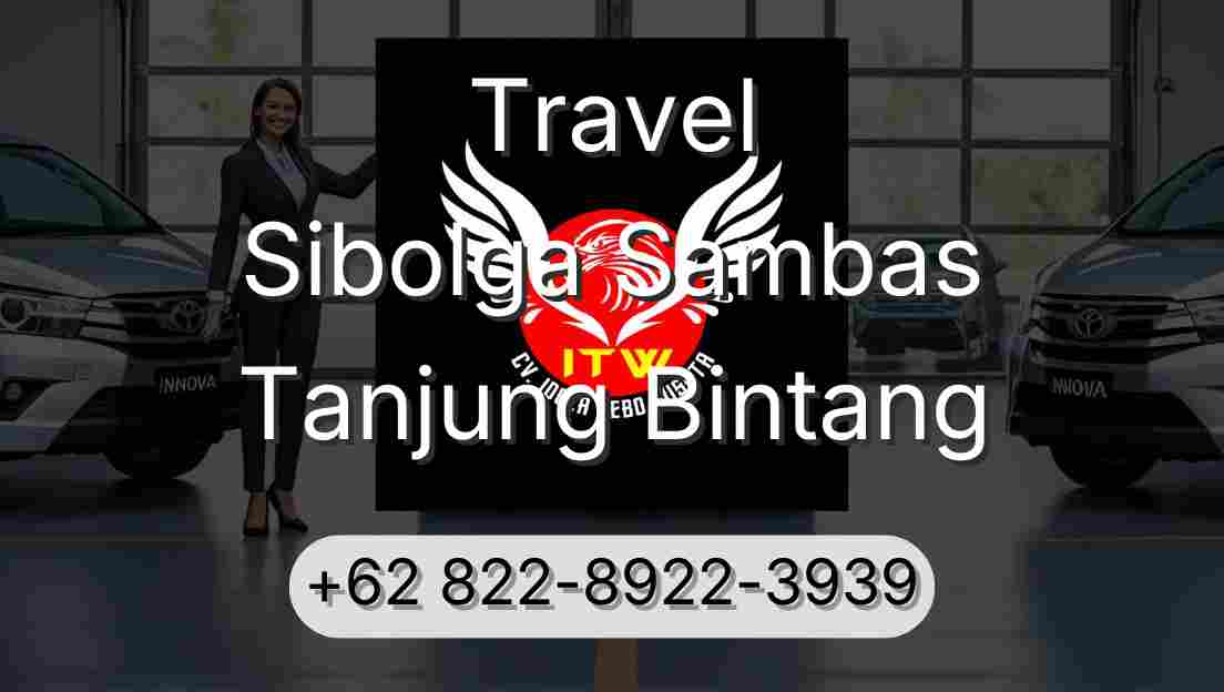 Travel Sibolga Sambas Tanjung Bintang