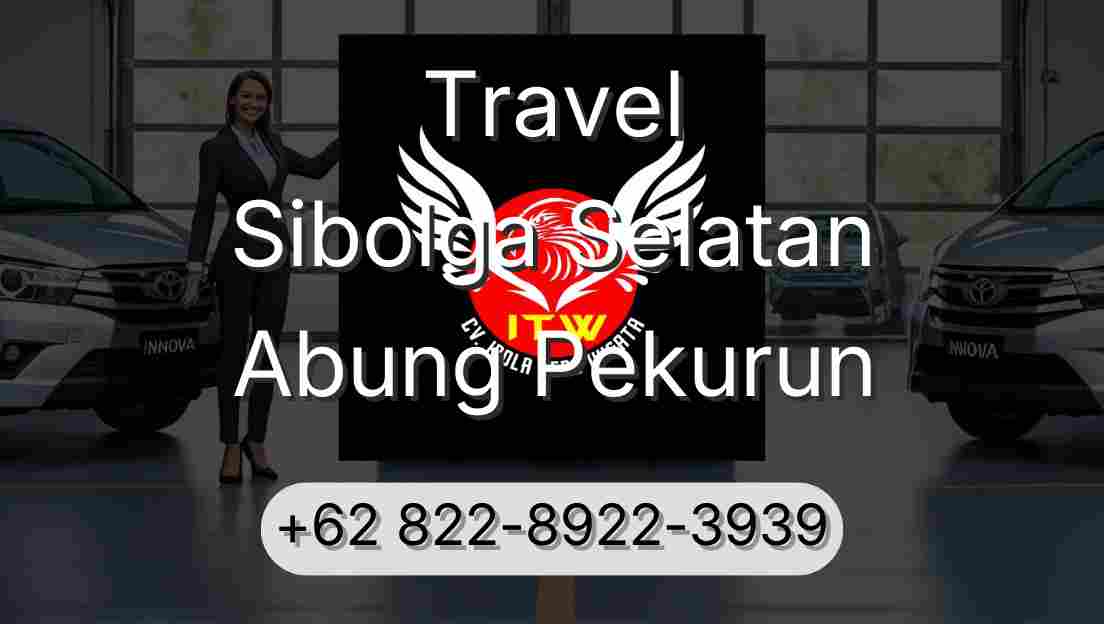 Travel Sibolga Selatan Abung Pekurun