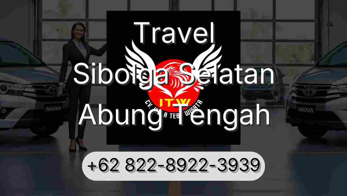Travel Sibolga Selatan Abung Tengah