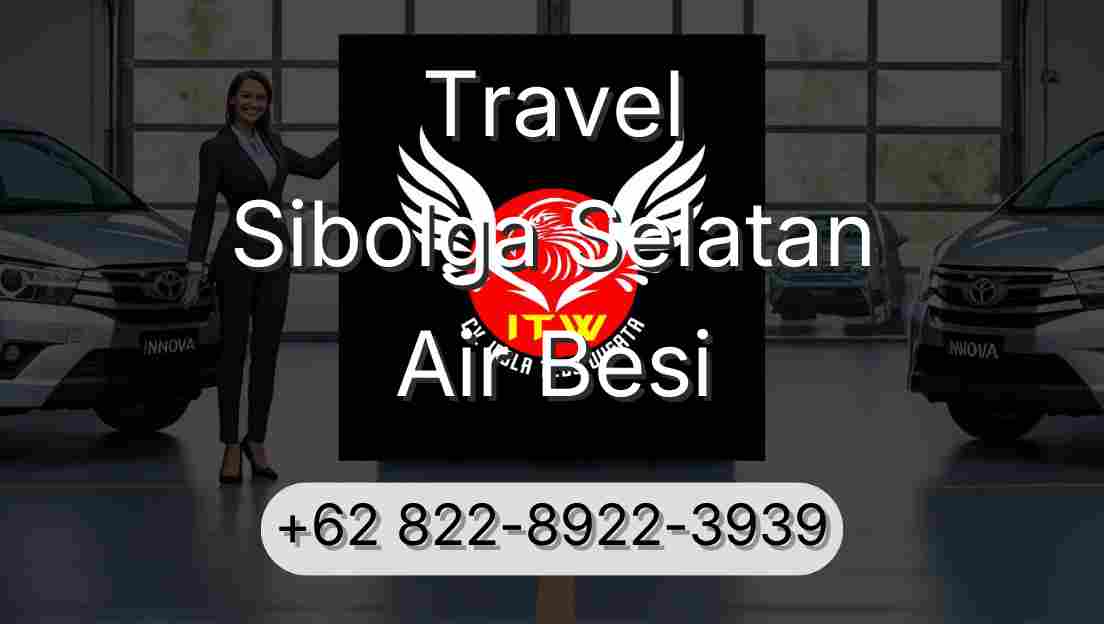 Travel Sibolga Selatan Air Besi