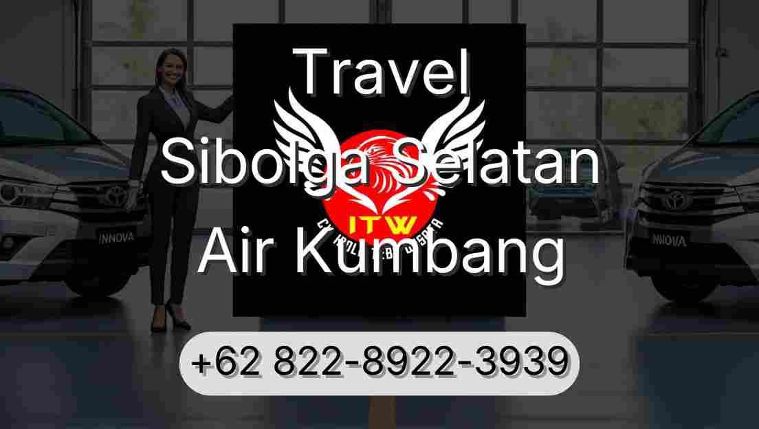 Travel Sibolga Selatan Air Kumbang