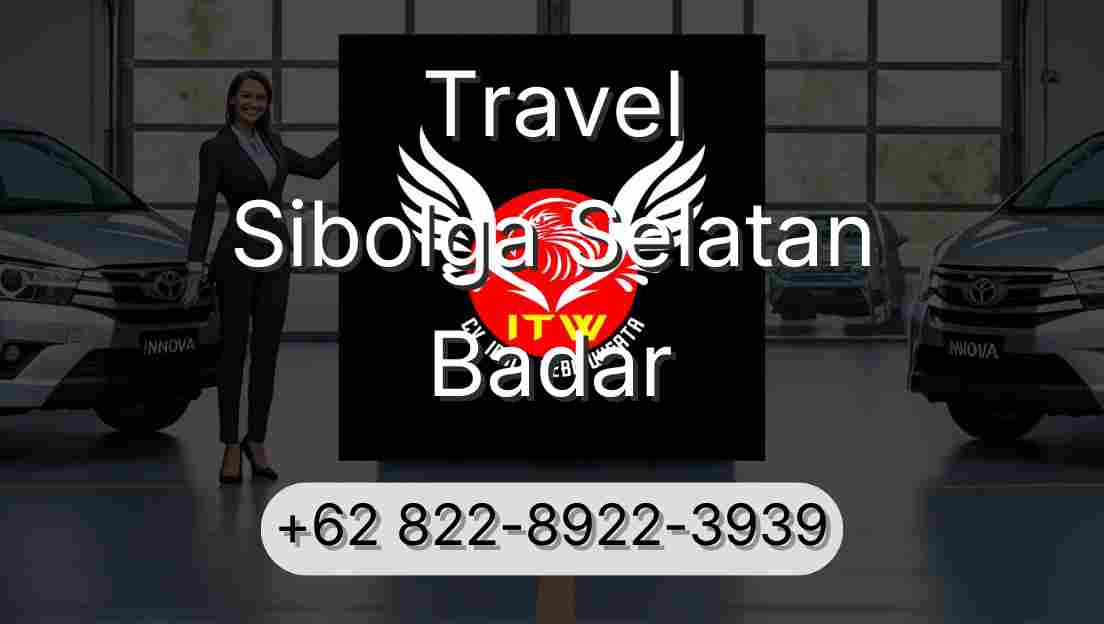 Travel Sibolga Selatan Badar