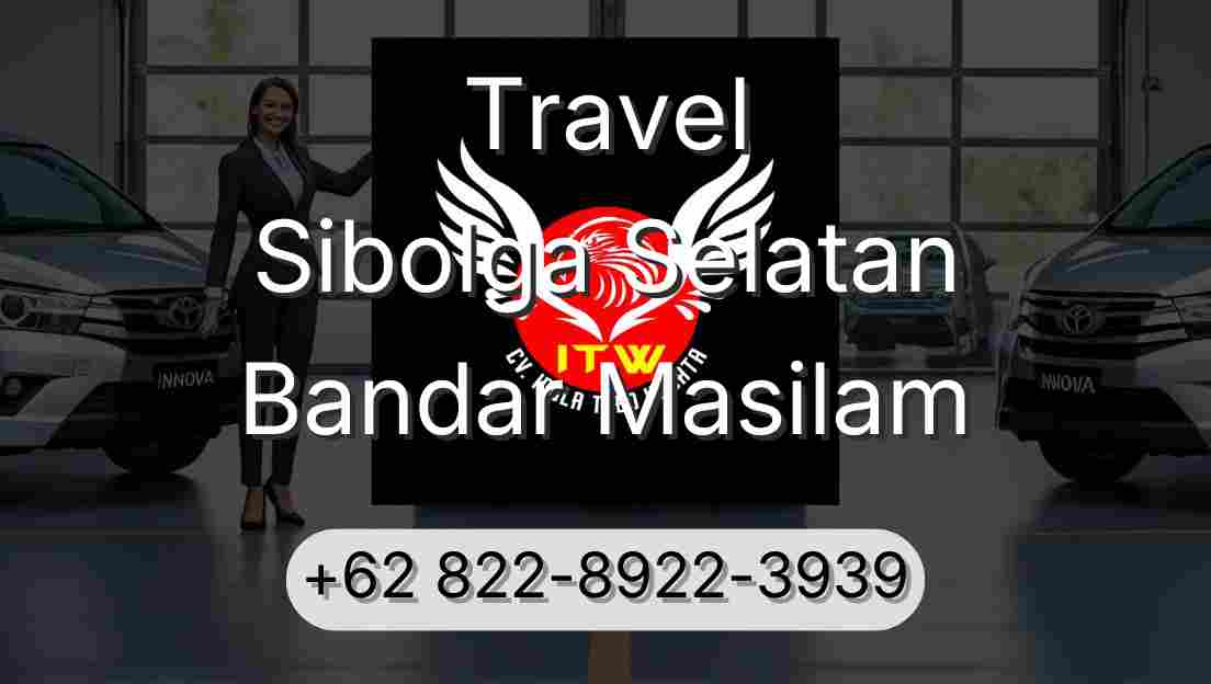 Travel Sibolga Selatan Bandar Masilam