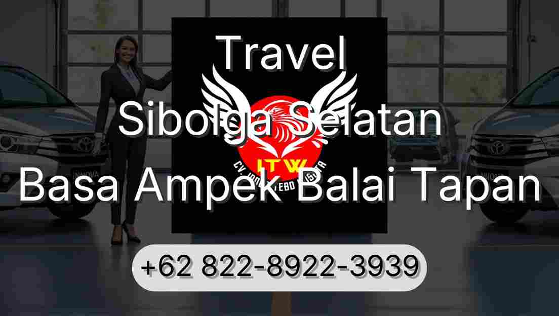 Travel Sibolga Selatan Basa Ampek Balai Tapan