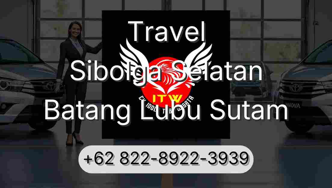 Travel Sibolga Selatan Batang Lubu Sutam