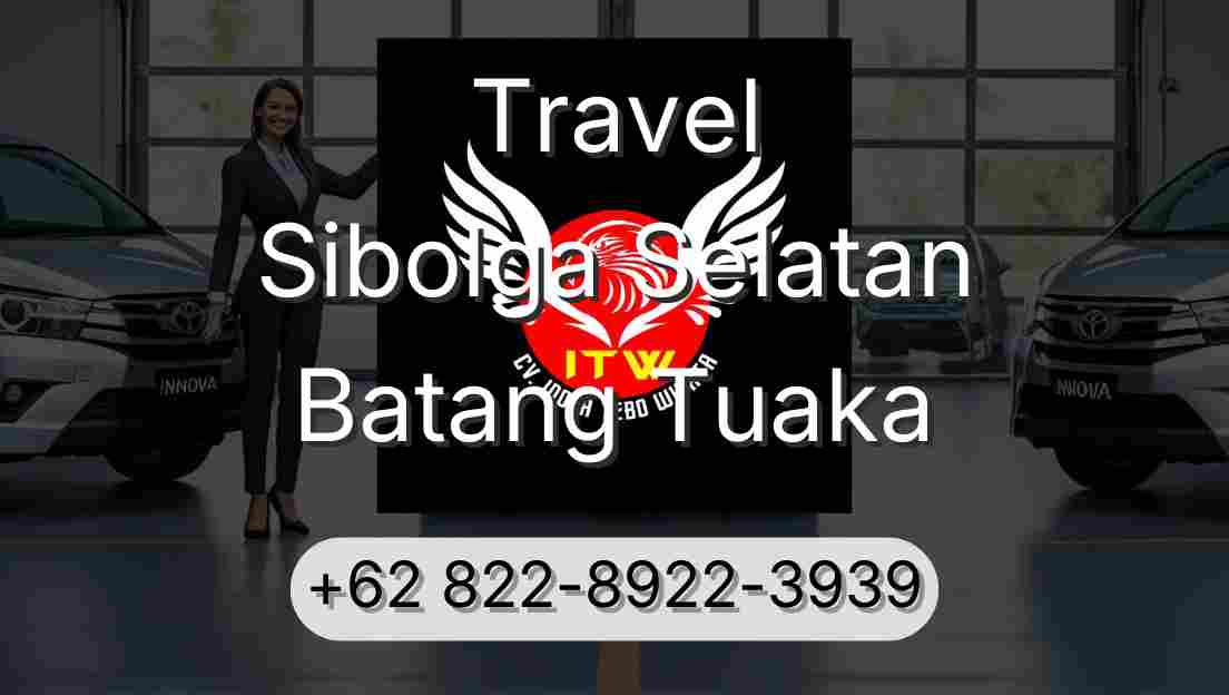 Travel Sibolga Selatan Batang Tuaka