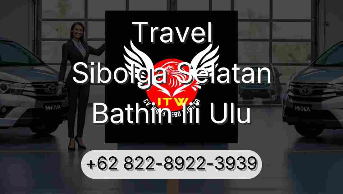 Travel Sibolga Selatan Bathin Iii Ulu