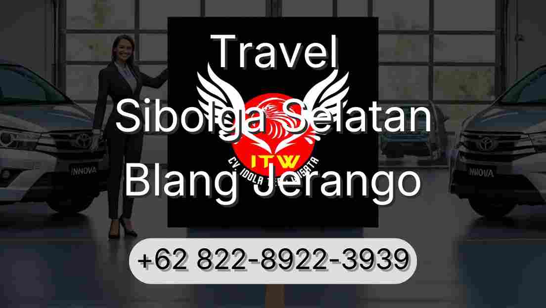 Travel Sibolga Selatan Blang Jerango