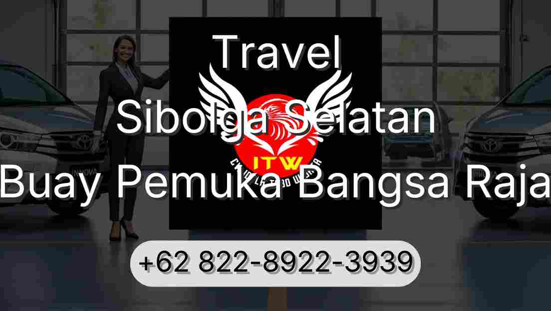 Travel Sibolga Selatan Buay Pemuka Bangsa Raja