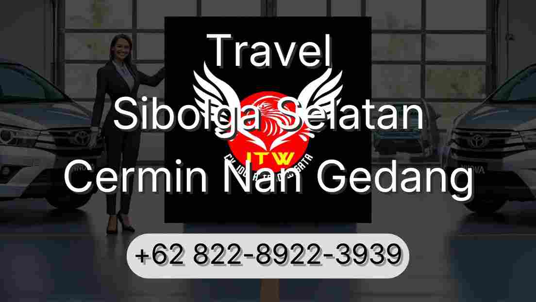 Travel Sibolga Selatan Cermin Nan Gedang