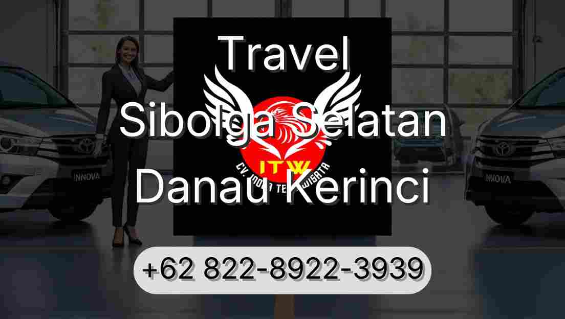 Travel Sibolga Selatan Danau Kerinci
