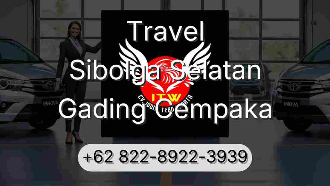 Travel Sibolga Selatan Gading Cempaka