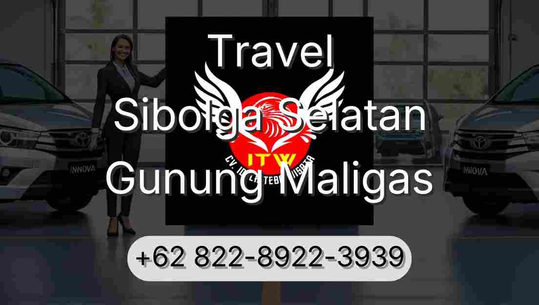 Travel Sibolga Selatan Gunung Maligas