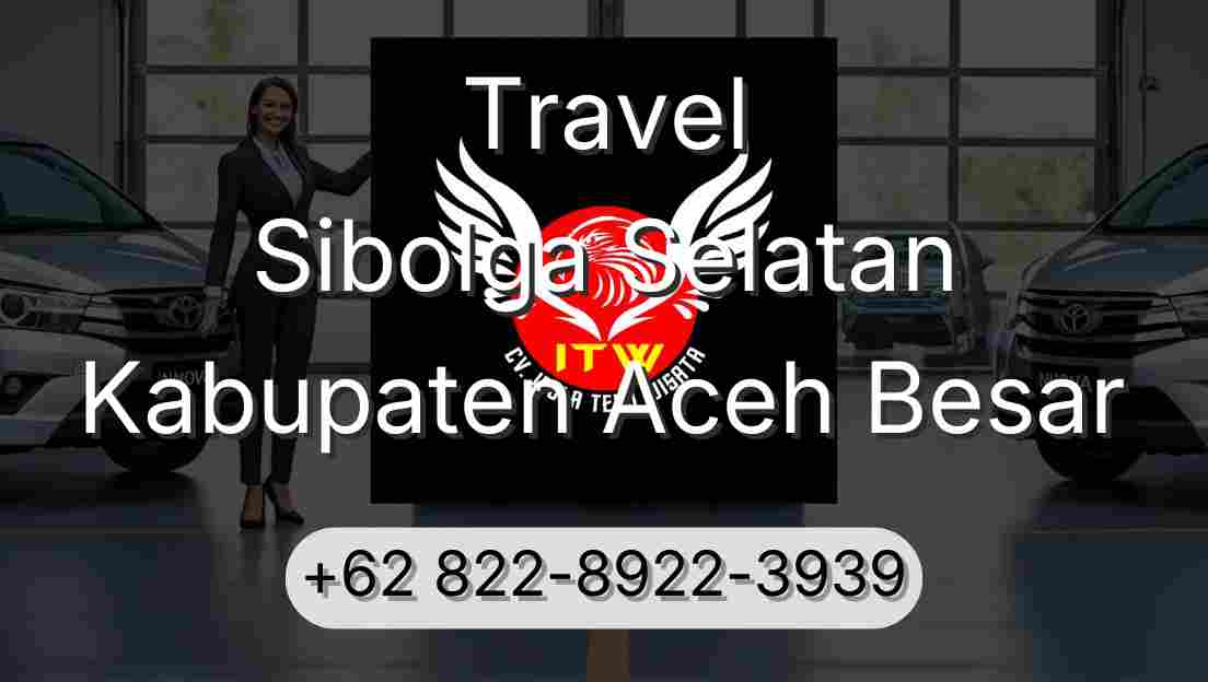 Travel Sibolga Selatan Kabupaten Aceh Besar