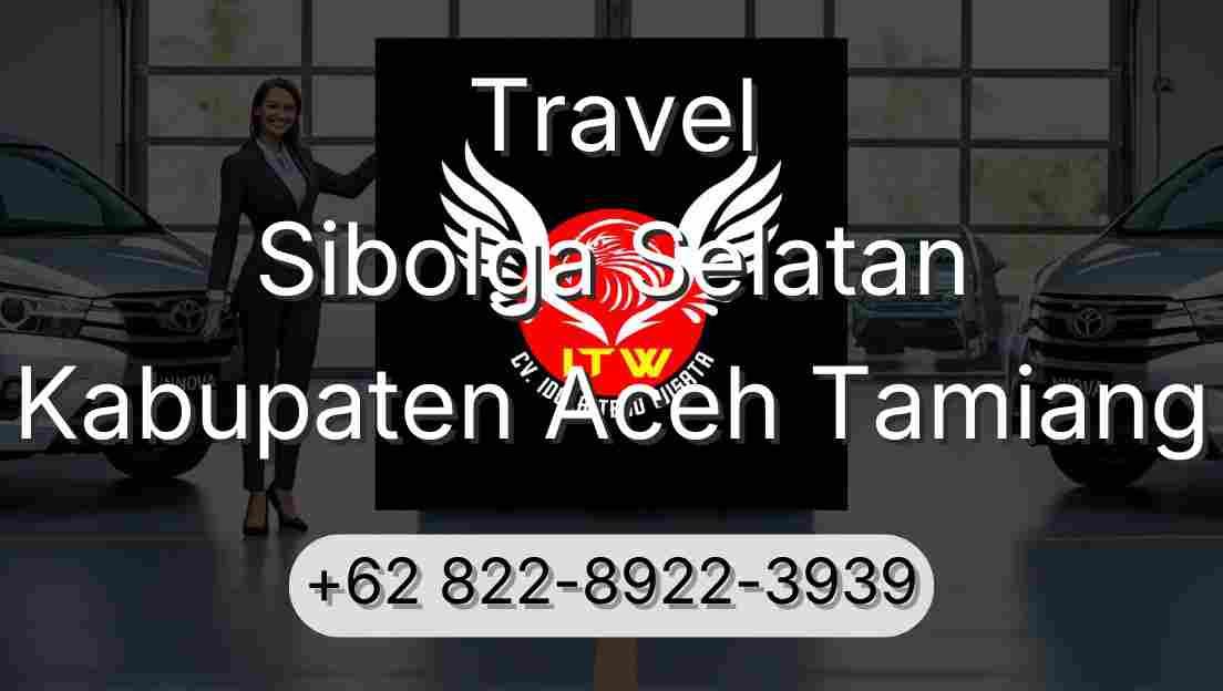 Travel Sibolga Selatan Kabupaten Aceh Tamiang