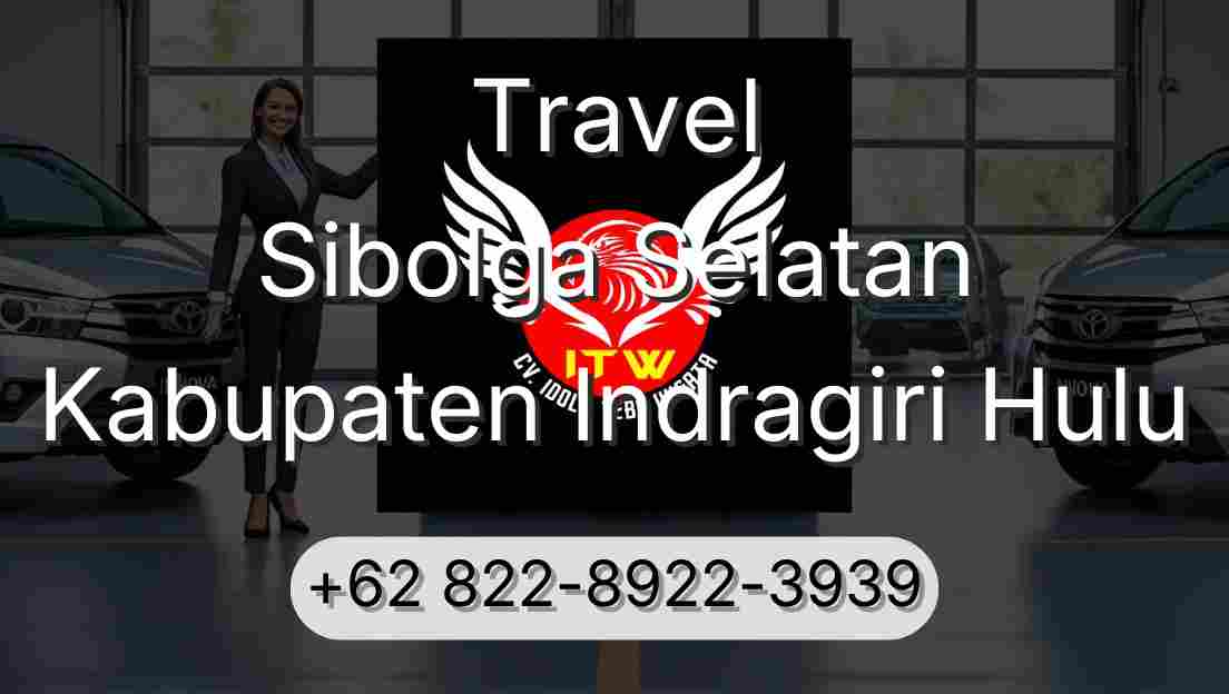 Travel Sibolga Selatan Kabupaten Indragiri Hulu