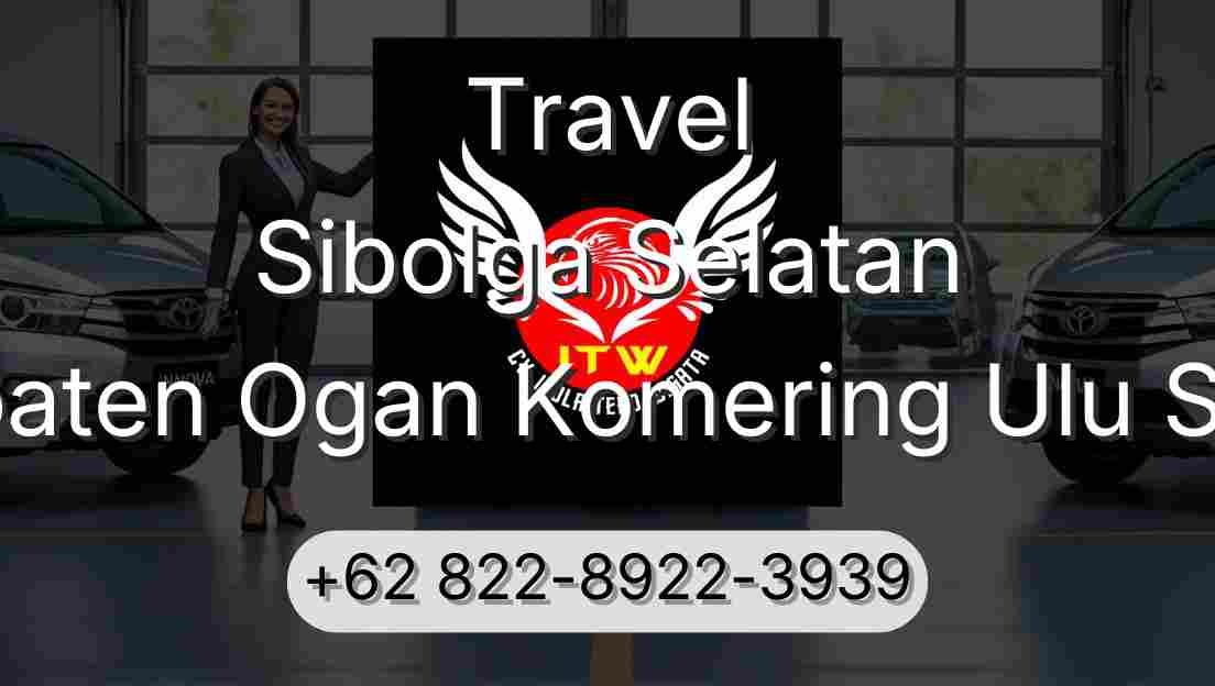 Travel Sibolga Selatan Kabupaten Ogan Komering Ulu Selatan
